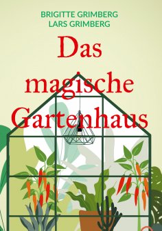 eBook: Das magische Gartenhaus