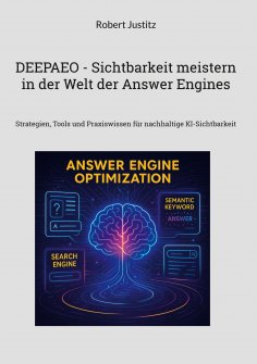 ebook: DEEPAEO - Sichtbarkeit meistern in der Welt der Answer Engines