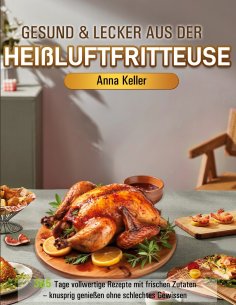 eBook: Gesund & Lecker aus der Heißluftfritteuse