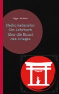 eBook: Heiho kadensho: Ein Lehrbuch über die Kunst des Krieges