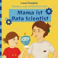 eBook: Mama, was arbeitest du?