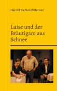 ebook: Luise und der Bräutigam aus Schnee