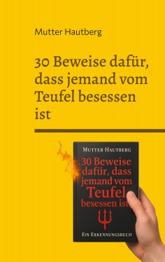 eBook: 30 Beweise dafür, dass jemand vom Teufel besessen ist