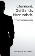 ebook: Charmant.Gefährlich.Narzisstisch.