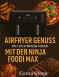 ebook: Airfryer Genuss mit der Ninja Foodi MAX Dual Zone