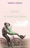 eBook: Secolo Im Wind des Lebens