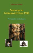 ebook: Seelsorge im Andreasviertel um 1900