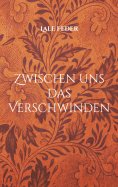 ebook: Zwischen uns das Verschwinden