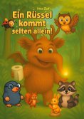 ebook: Ein Rüssel kommt selten allein!