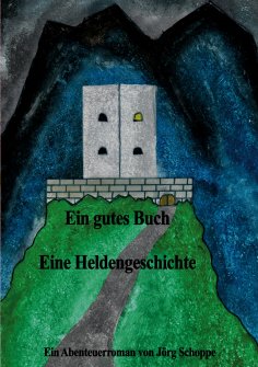 eBook: Ein gutes Buch Eine Heldengeschichte