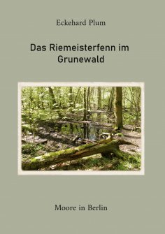 ebook: Das Riemeisterfenn im Grunewald