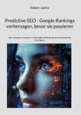 ebook: Predictive SEO - Google-Rankings vorhersagen, bevor sie passieren