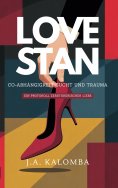 eBook: Love Stan - Co-Abhängigkeit, Sucht und Trauma