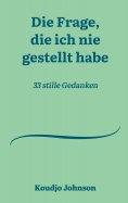 eBook: Die Frage, die ich nie gestellt habe