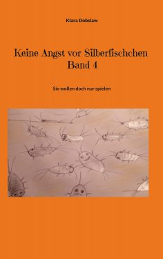 eBook: Keine Angst vor Silberfischchen Band 4