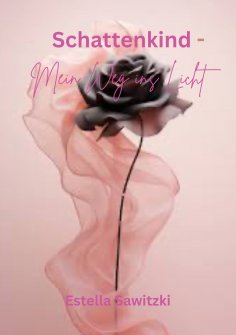 eBook: Schattenkind - Mein Weg ins Licht