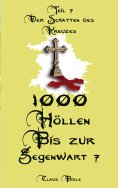 eBook: 1000 Höllen bis zur Gegenwart VII