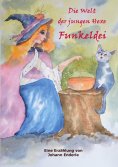 ebook: DIe Welt der jungen Hexe Funkeldei
