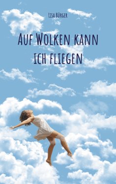 eBook: Auf Wolken kann ich fliegen