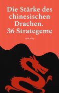 eBook: Die Stärke des chinesischen Drachen. 36 Strategeme