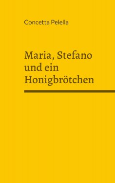 eBook: Maria, Stefano und ein Honigbrötchen