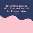 ebook: Informationen zur Guaifenesin-Therapie bei Fibromyalgie