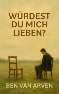 eBook: Würdest du mich lieben?