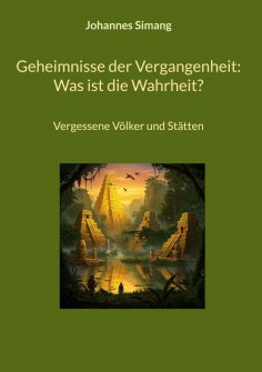 ebook: Geheimnisse der Vergangenheit: Was ist die Wahrheit?
