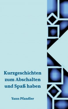 eBook: Kurzgeschichten zum Abschalten und Spaß haben