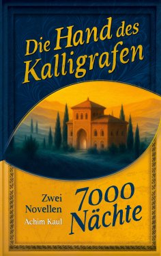 ebook: Die Hand des Kalligrafen / Siebentausend Nächte