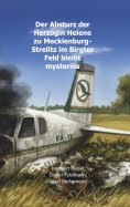 ebook: Der Absturz der Herzogin Helene zu Mecklenburg-Strelitz im Birgter Feld bleibt mysteriös