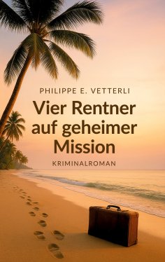 eBook: Vier Rentner auf geheimer Mission