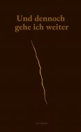 eBook: Und dennoch gehe ich weiter