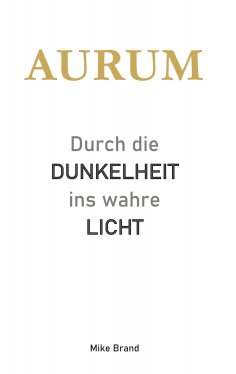 eBook: AURUM - Durch die Dunkelheit ins wahre Licht