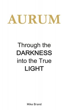 ebook: AURUM - Through the Darkness into the True Light