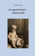 eBook: Kurzgeschichten - selbst erlebt