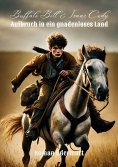 eBook: William Cody - Vom Grenzland zur Weltbühne (Buffalo-Bill-Saga)
