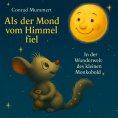 eBook: Als der Mond vom Himmel fiel