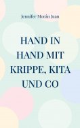 ebook: Hand in Hand mit Krippe, Kita und Co