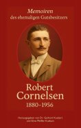 eBook: Robert Cornelsen - Memoiren eines Gutsbesitzers