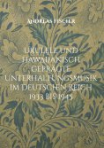 eBook: Ukulele und hawaiianisch geprägte Unterhaltungsmusik im Deutschen Reich 1933 bis 1945