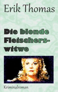 eBook: Die blonde Fleischerswitwe