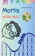 ebook: Mattis wilde Welt