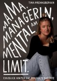 eBook: Mama, Managerin, Mental am Limit