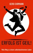 eBook: Erfolg ist geil!