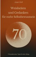 eBook: 70 Weisheiten und Gedanken für mehr Selbstbewusstsein