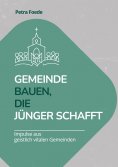 eBook: Gemeinde bauen, die Jünger schafft