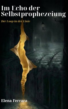 eBook: Im Echo der Selbstprophezeiung