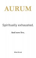 eBook: AURUM - Spiritually exhausted.