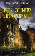 eBook: Herz, Schmerz und Opernblut